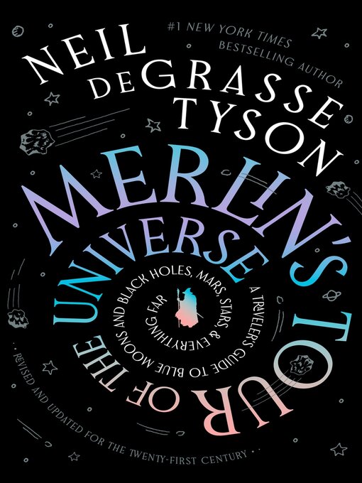 Title details for Merlin's Tour of the Universe, Revised and Updated for the Twenty-First Century by Neil deGrasse Tyson - Wait list